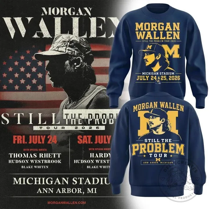Morgan Wallen Still The Problem Tour 2026 Michigan Wolverines Concert Sweatshirt