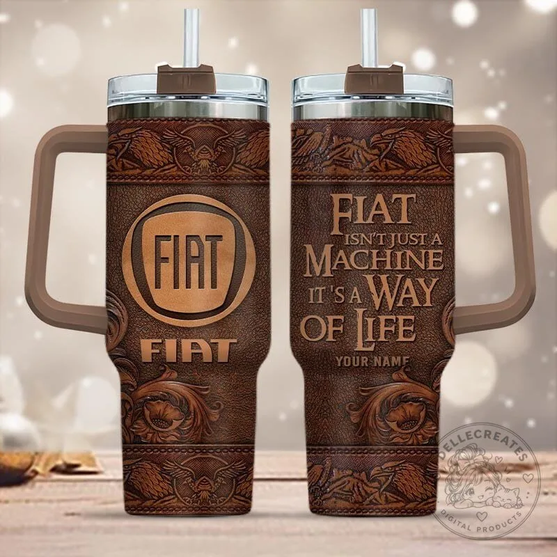 Fiat Isn't Just A Machine It's A Way Of Life Custom Name Leather Pattern Tumbler 15 Fiat Isn