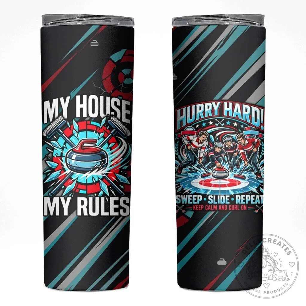 Tumbler with Sports Quote: Sweep, Slide, Repeat - My House, My Rules for Curling Fans